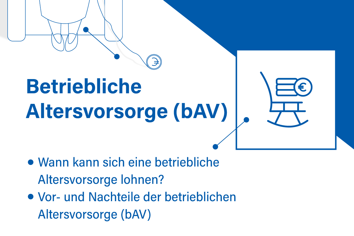 Altersvorsorge - Betriebliche Altersvorsorge bAV