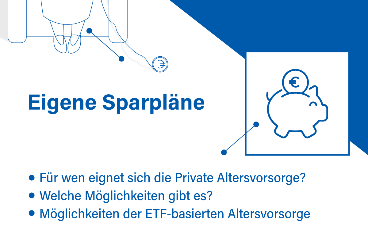 Altersvorsorge - Eigene Sparpläne