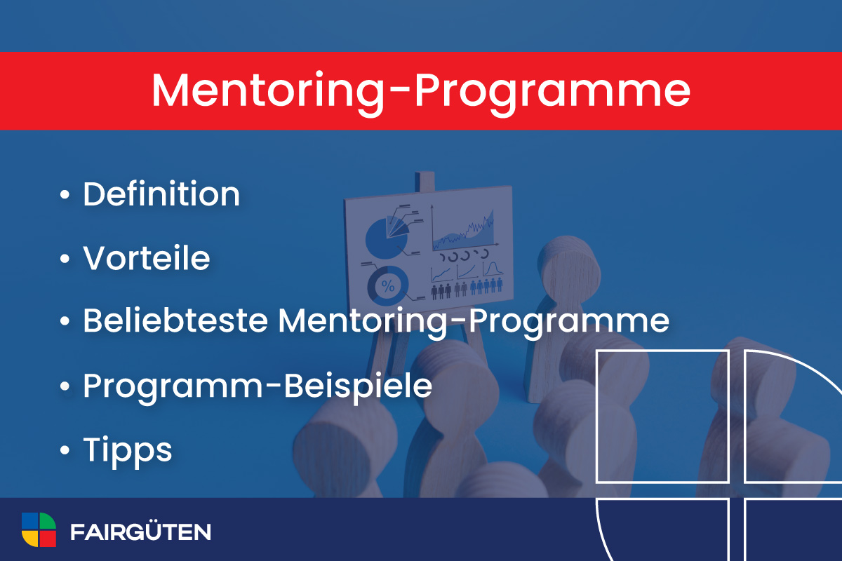 Mentoring-Programme: Definition, Vorteile, Programm-Beispiele und Tipps