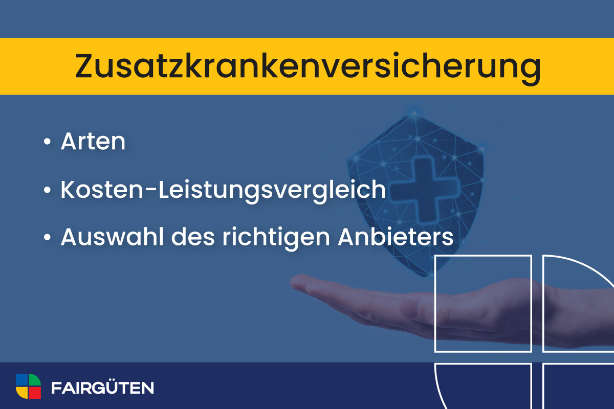 Zusatzkrankenversicherung: Arten, Kosten-Leistungsvergleich und Auswahl des richtigen Anbieters