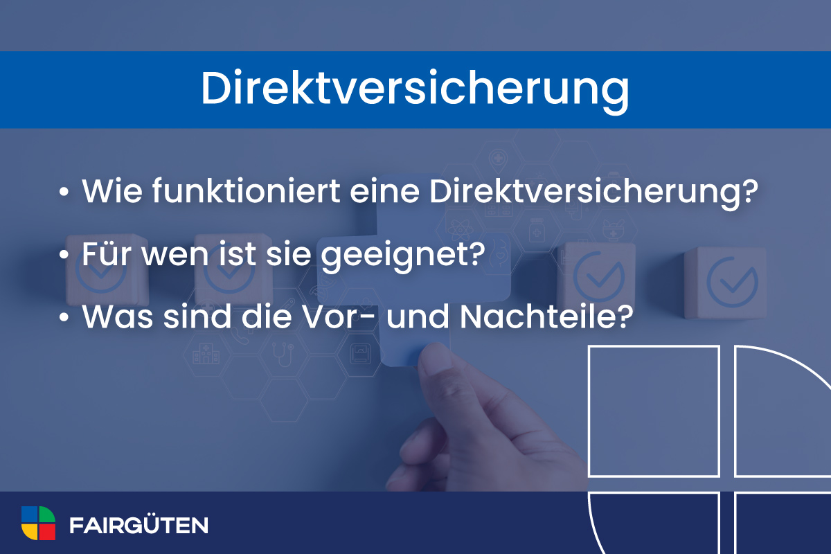 Direktversicherung: Wie funktioniert eine Direktversicherung, für wen ist sie geeignet und was sind die Vor- und Nachteile?