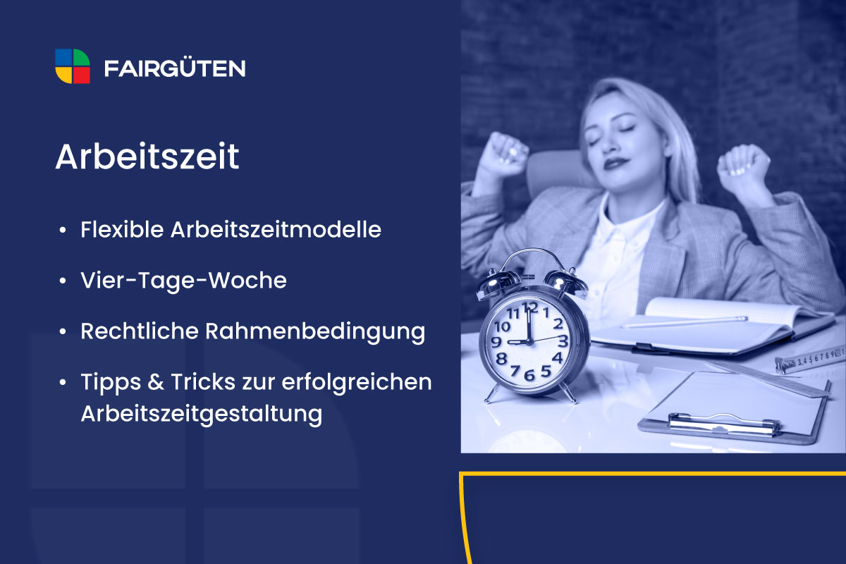 Arbeitszeit: Rechtliche Rahmenbedingung, Tipps und Tricks zur erfolgreichen Arbeitszeitgestaltung