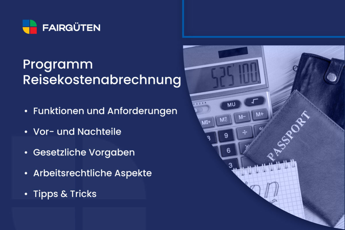 Programm Reisekostenabrechnung: Funktionen, Anforderungen, Gesetzliche Vorgaben, Tipps und Tricks
