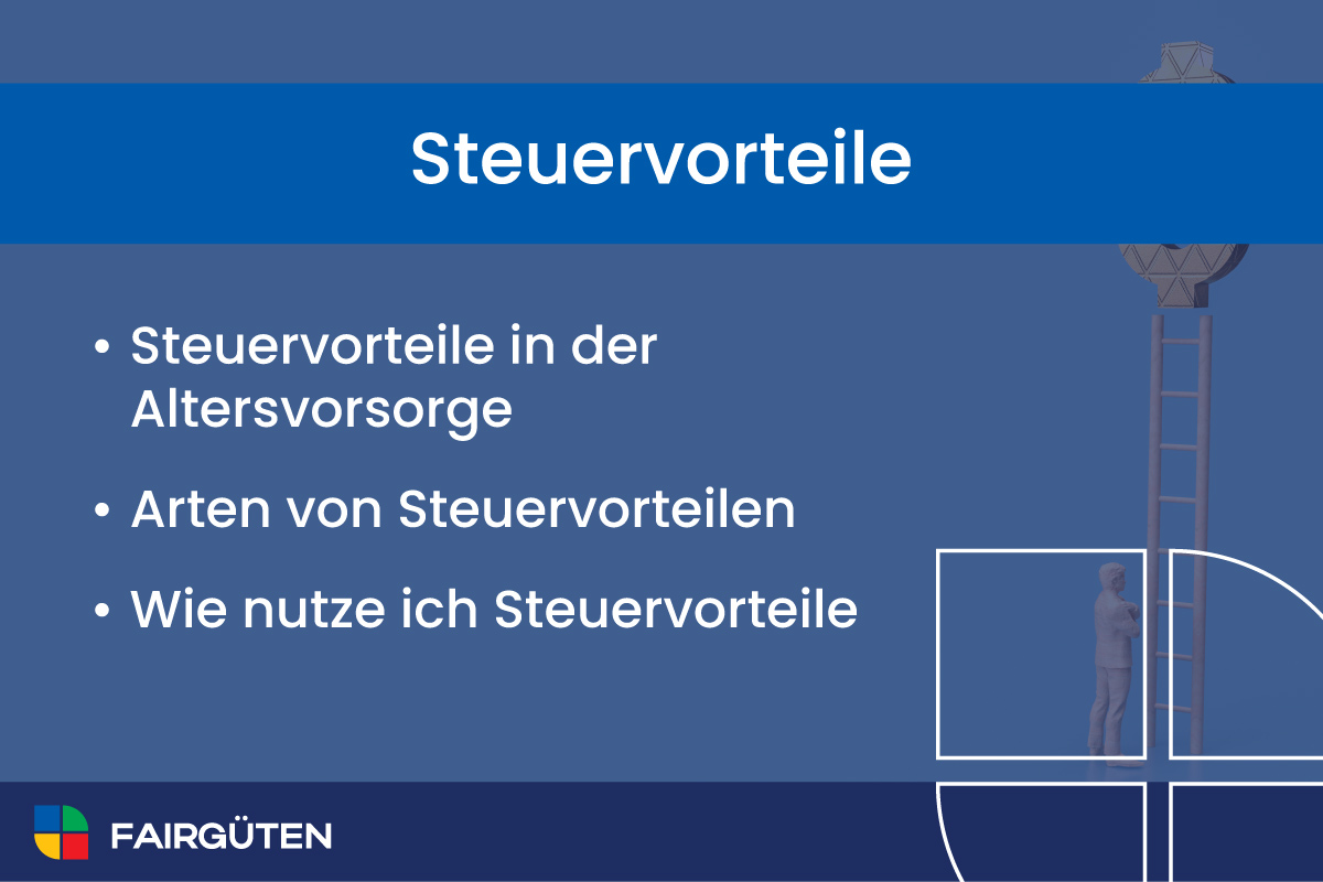 Steuervorteile bei der Altersvorsorge: Arten und optimale Nutzung