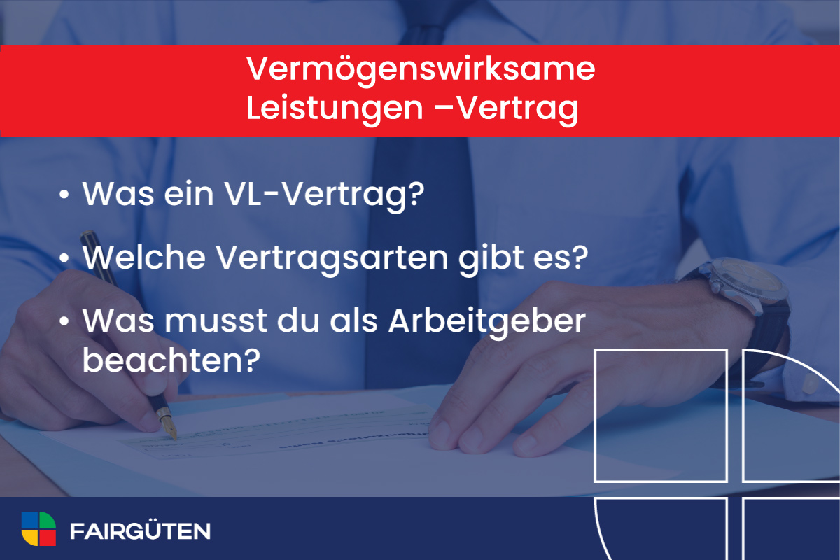 Vermögenswirksame Leistungen -Vertrag: Definition und Vertragsarten