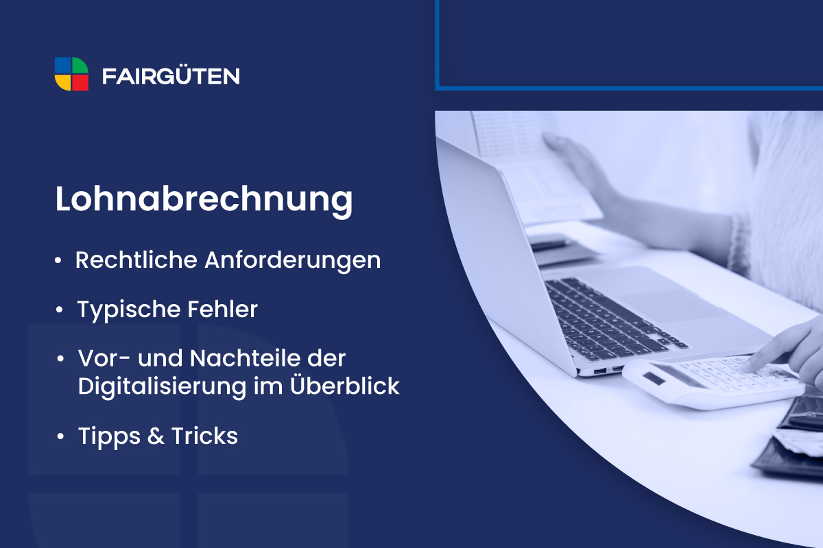Lohnabrechnung Grundlagen, Anforderungen Tipps, Fehler und Lösungen