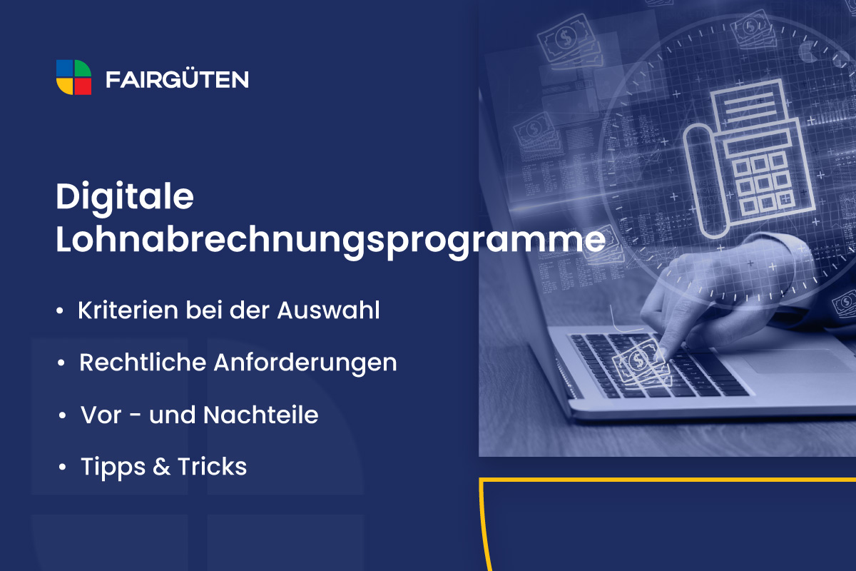 Lohnabrechnungsprogramme: Kriterien bei der Auswahl, Tipps & Tricks