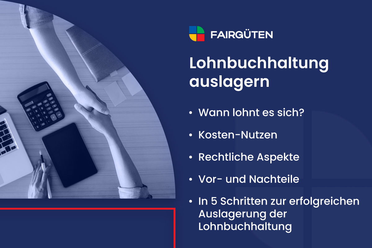 Lohnbuchhaltung auslagern: Möglichkeiten, Kosten, Vor- & Nachteile
