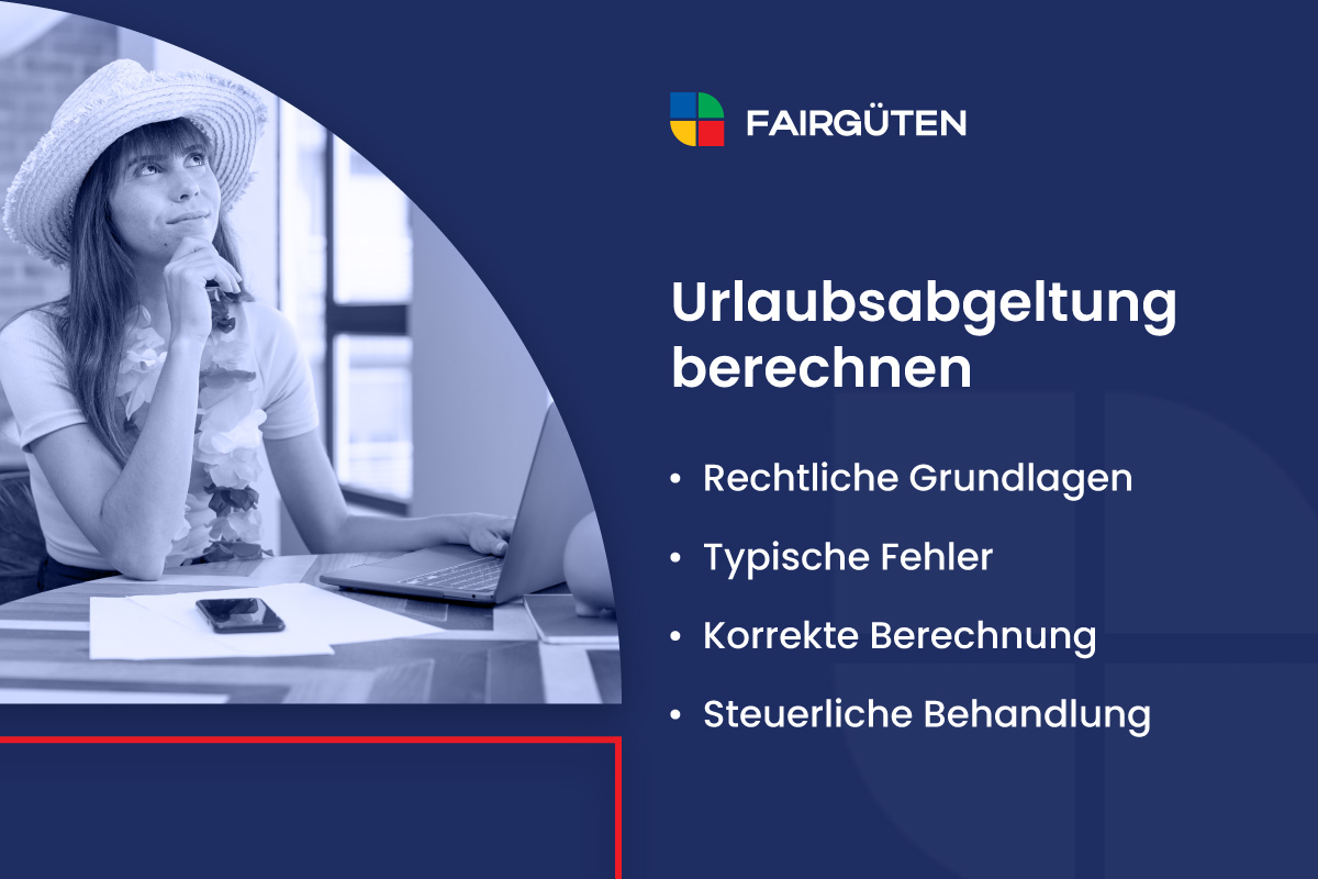 Urlaubsabgeltung berechnen: Schnell und einfach online