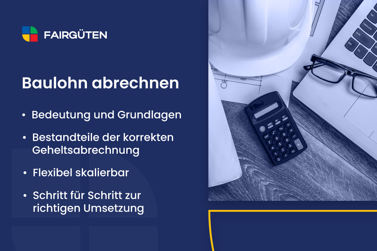Baulohn abrechnen Grundlagen, Tipps und praktische Umsetzung.