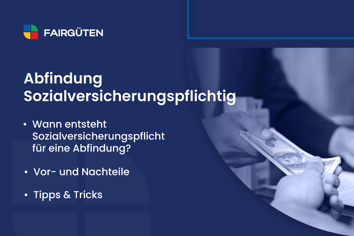 Abfindung Sozialversicherungspflichtig: Situationen, Problemlösungen, Tipps & Tricks