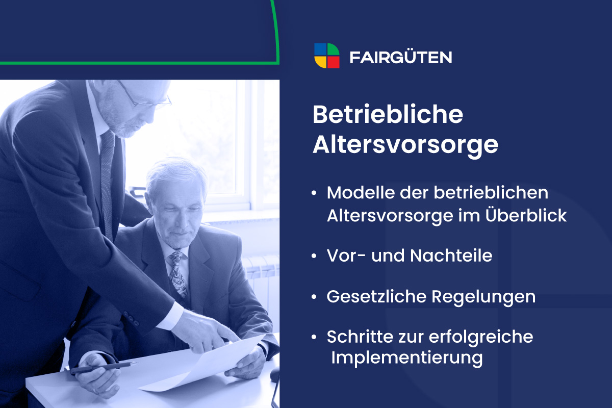 Betriebliche Altersvorsorge: Modelle, Vorteile und Umsetzung