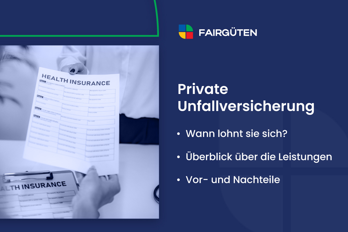 Private Unfallversicherung: Überblick über die Leistungen, Vor- und Nachteile