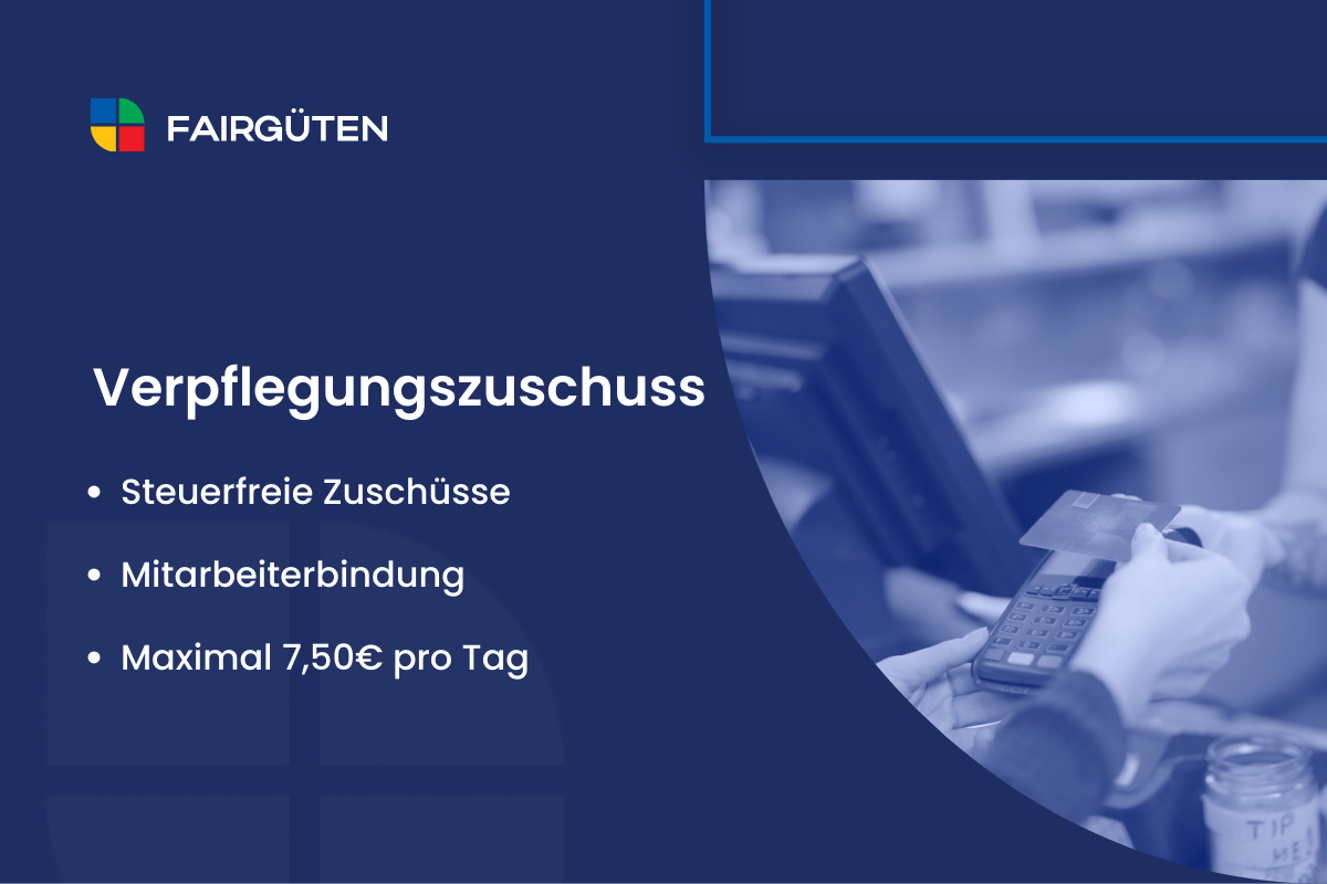 Verpflegungszuschuss: Steuerfreie Zuschüsse, Gestaltungsmöglichkeiten, Zukunftsperspektiven und Trends