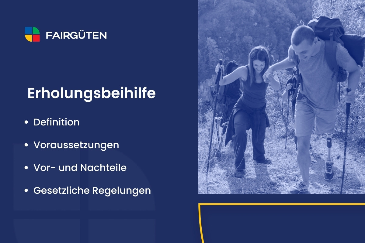 Erholungsbeihilfe: Voraussetzungen und Vor- & Nachteile